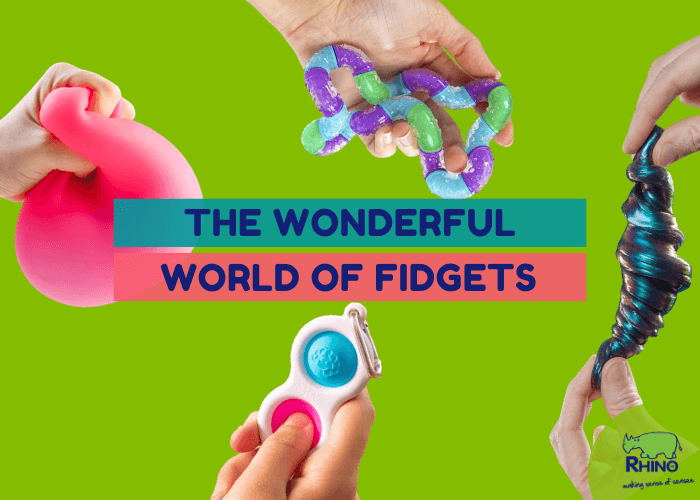 The Wonderful World Of Fidgets