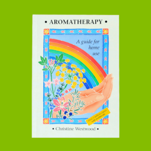 Aromatherapy Guide by Christine Westwood