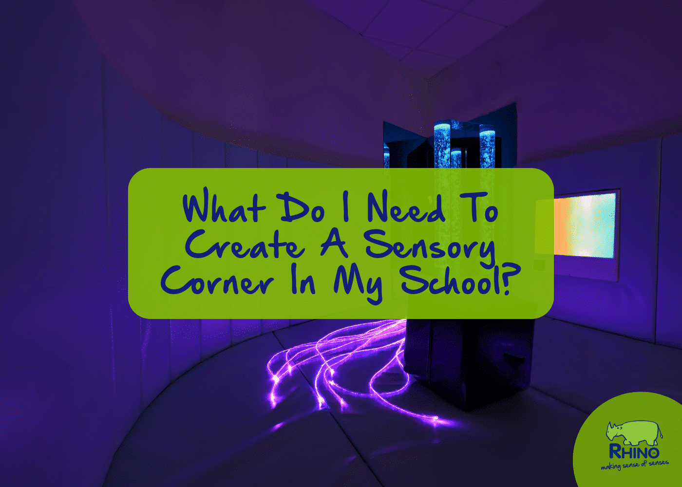 What do I need to create a sensory corner in my school?