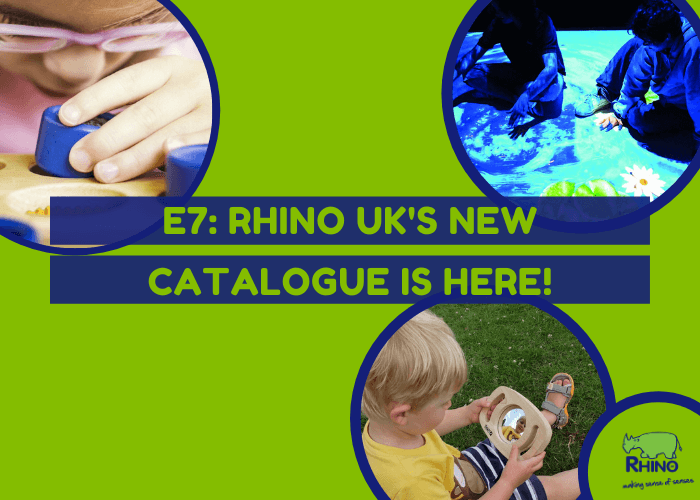 Rhino Sensory UK’S E7 Catalogue is Now Available!