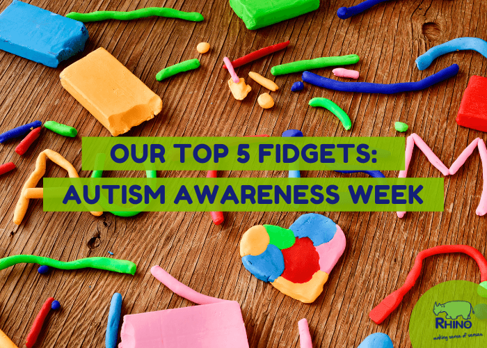 Our Top 5 Fidgets: Autism Awareness Week 2021