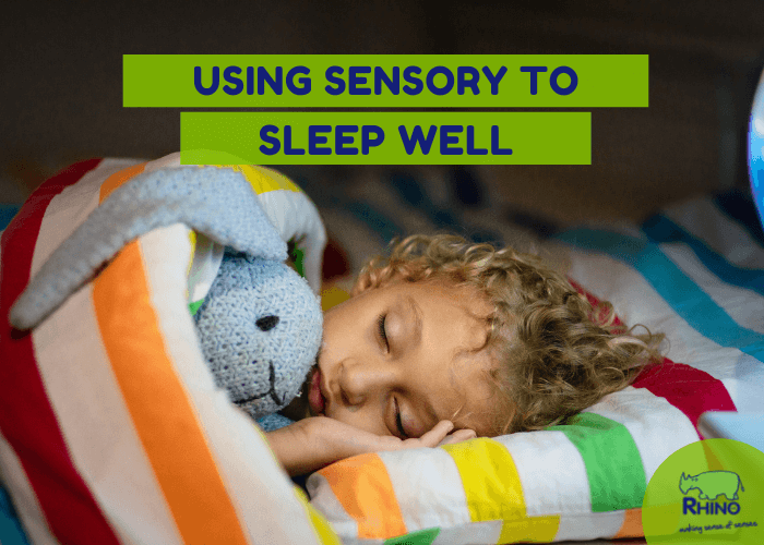 Using Sensory to Sleep Well